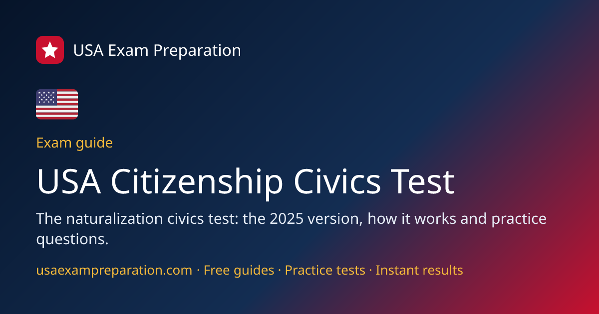 US Citizenship Civics Test 2025: 128 Questions & Practice
